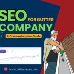 SEO for Gutter Company: A Complete Guide to Dominate Local Rankings